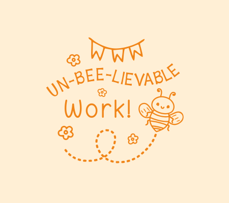 UN-BEE-LIEVABLE Work!