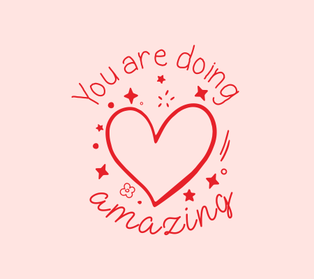 You're doing amazing!